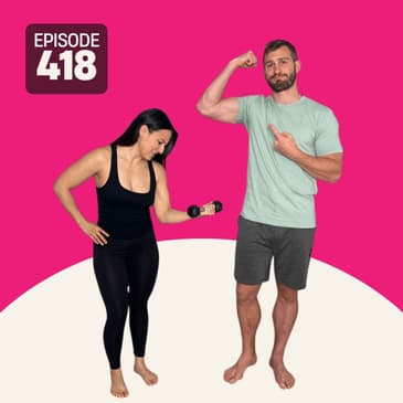 418 | Low Estrogen's Affect on Muscle Mass and Stretching During Times like Postpartum, Menopause