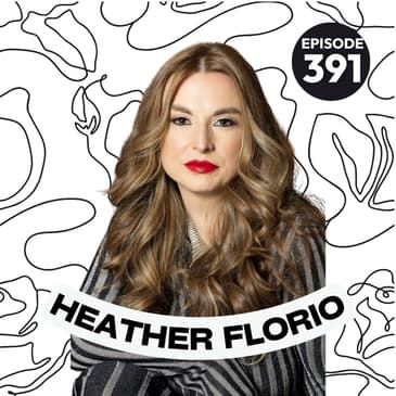 391 | Our Service Trip to Peru: Sexual and Pelvic Health Disparities Across the Globe with Heather Florio