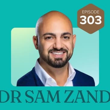 303 | Discussing Ketamine and Psychedelic Therapies with Dr Sam Zand