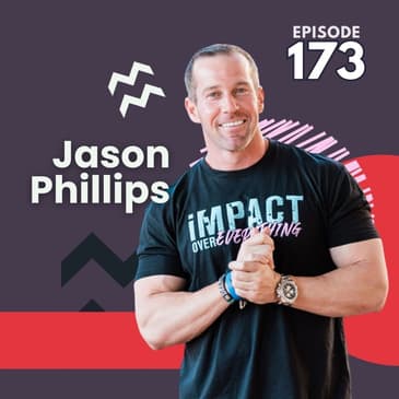 173 | How to Lose Weight by Eating More with Jason Phillips