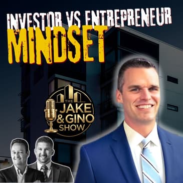 The Investor vs. Entrepreneur Mindset in Real Estate