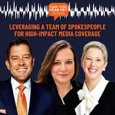 Leveraging a Team of Spokespeople for High-Impact Media Coverage