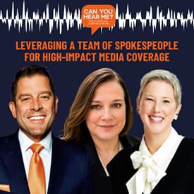Leveraging a Team of Spokespeople for High-Impact Media Coverage