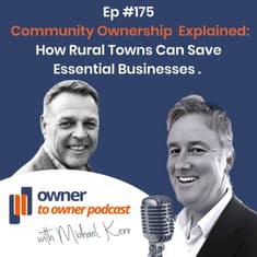 Community Ownership Explained: How Rural Towns Can Save Essential Businesses: Matt Pfahlert
