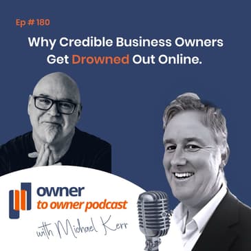 Why Credible Business Owners Get Drowned Out Online: Trevor Young