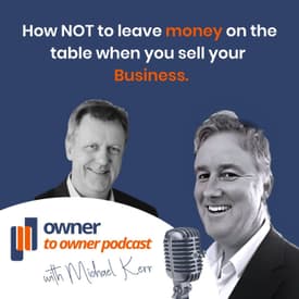How not to leave money on the table when you sell your Business: Tony Brown from Divest Merge Acquire