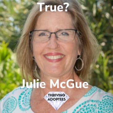 True? With Julie McGue