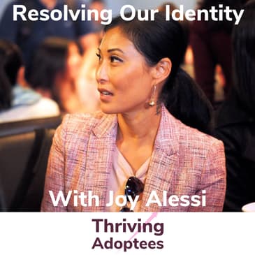 Resolving Our Identity With Joy Alessi