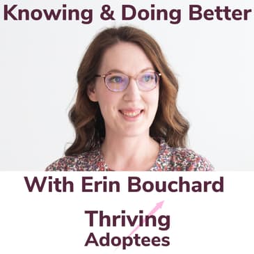 Knowing & Doing Better With Erin Bouchard