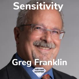 Sensitivity With Greg Franklin