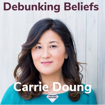 Debunking Beliefs With Carrie Doung