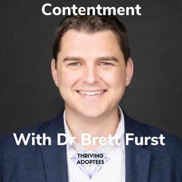 Contentment With Dr Brett Furst