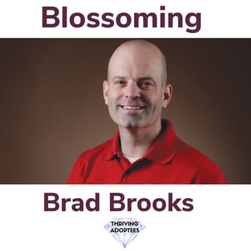 Blossoming With Brad Brooks