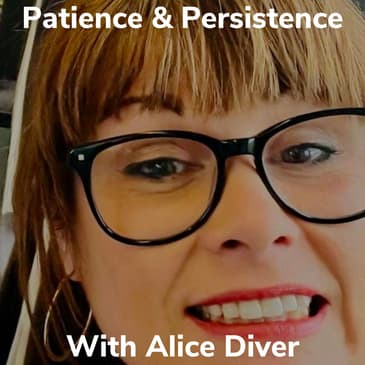 Patience & Persistence With Adoptee Alice Diver