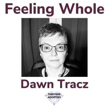 Feeling Whole With Dawn Tracz