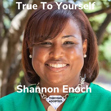True To Yourself With Shannon Enoch