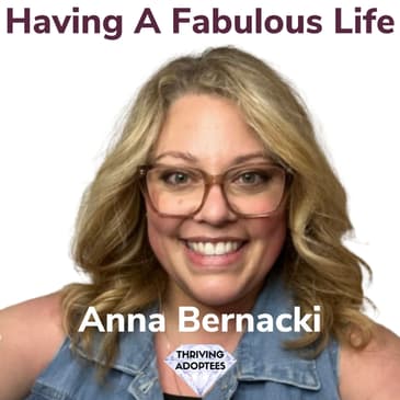 Having A Fabulous Life With Anna Bernacki