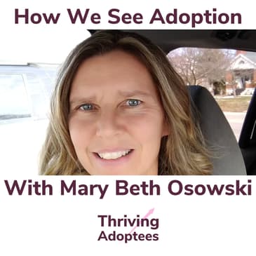 How We See Adoption With Mary Beth Osowski