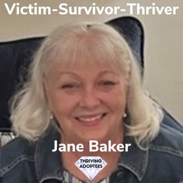 Victim - Survivor - Thriver With Jane Baker