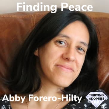 Finding Peace With Abby Forero-Hilty