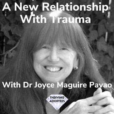 A New Relationship With Trauma Dr Joyce Maguire Pavao
