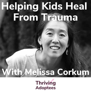 Helping Kids Heal From Trauma With Melissa Corkum