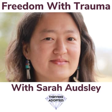 Freedom With Trauma With Sarah Audsley