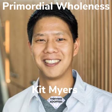 Primordial Wholeness With Kit Myers