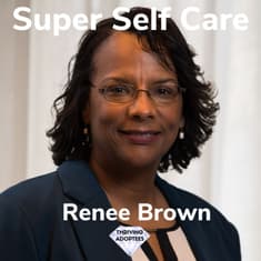 Super Self Care With Renee Brown