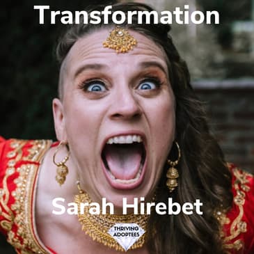 Transformation with Sarah Hirebet