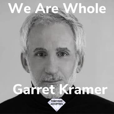 We Are Whole With Garret Kramer