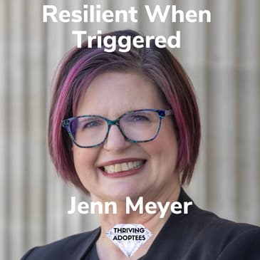 Resilient When Triggered With Jenn Meyer