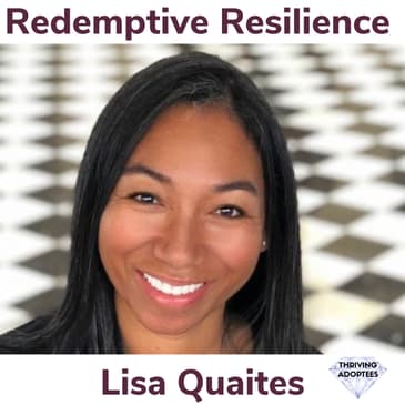 Redemptive Resilience With Lisa Quaites