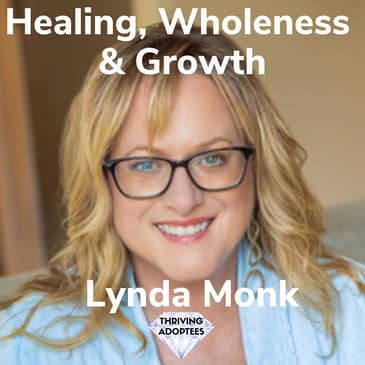 Healing, Wholeness & Growth With Lynda Monk