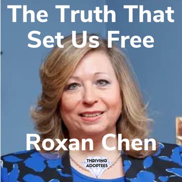 The Truth That Sets Us Free with Roxan Chen
