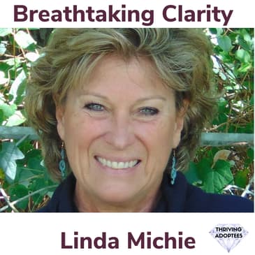 Breathtaking Clarity With Linda Michie