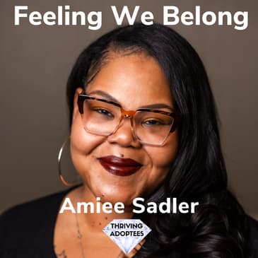 Feeling We Belong With Amiee Sadler