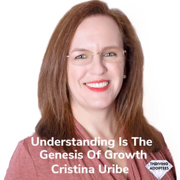 Understanding Is The Genesis Of Growth With Cristina Uribe