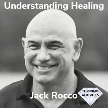 Understanding Healing With Jack Rocco