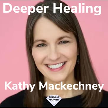 Deeper Healing With Kathy Mackechney