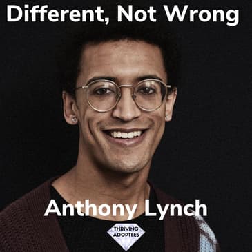 Different, Not Wrong With Anthony Lynch