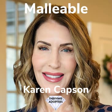 Malleable With Karen Capson