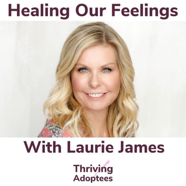 Healing Our Feelings With Laurie James