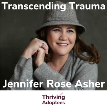 Transcending Trauma With Jenny Rose Asher
