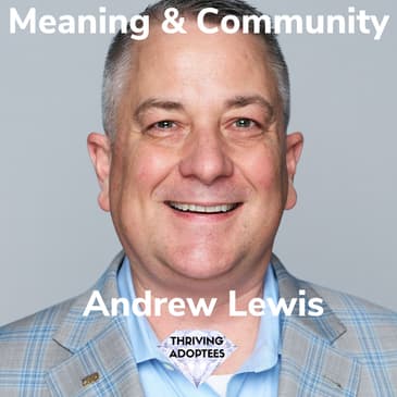 Meaning & Community With Andrew Lewis
