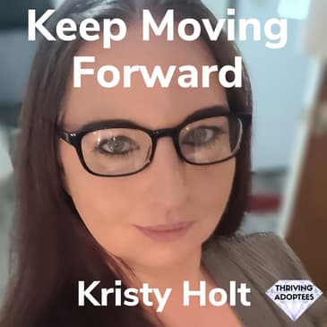 Keep Moving Forward With Kristy Holt