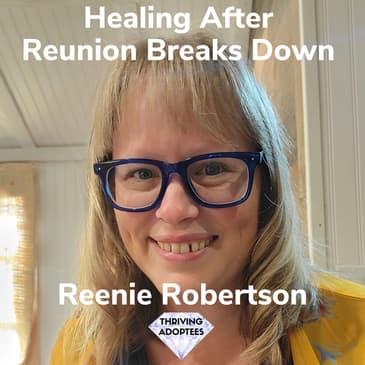 Healing After Reunion Breaks Down With Reenie Robertson