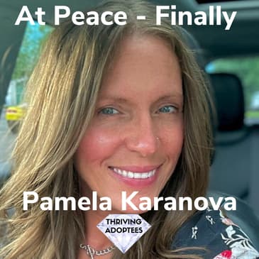 At Peace - Finally With Pamela Karanova