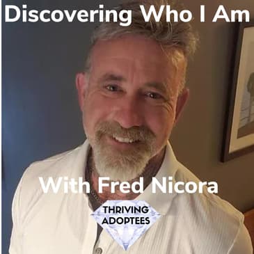 Discovering Who I Am With Fred Nicora