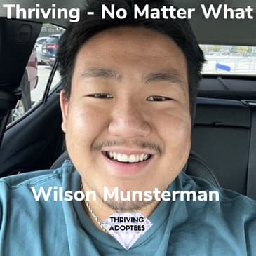 Thriving No Matter What With Wilson Munsterman